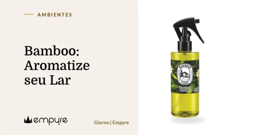 Bamboo: Aromatize seu Lar