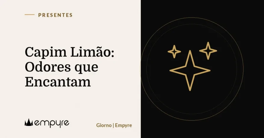 Capim Limão: Odores que Encantam