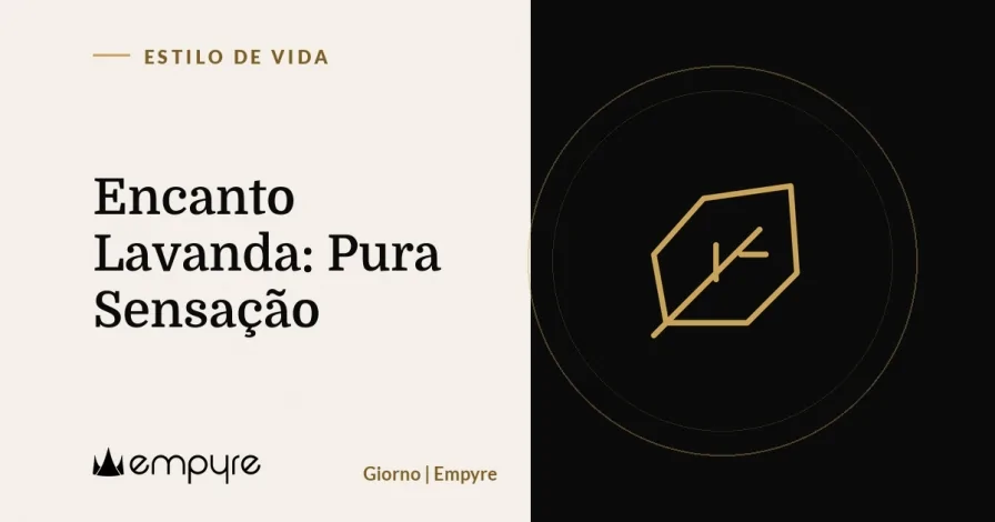 Encanto Lavanda: Pura Sensação