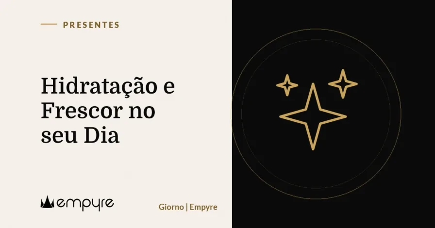 Hidratação e Frescor no seu Dia