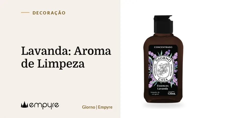 Lavanda: Aroma de Limpeza