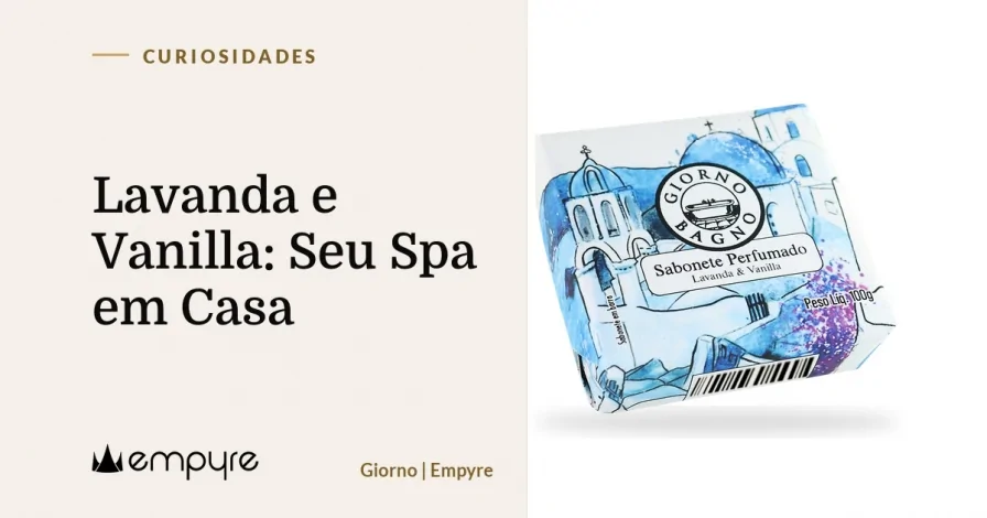 Lavanda e Vanilla: Seu Spa em Casa