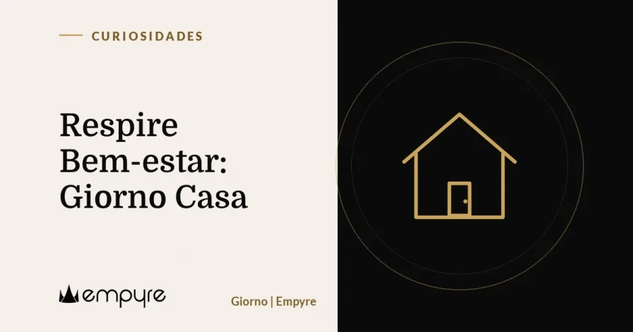 Respire Bem-estar: Giorno Casa