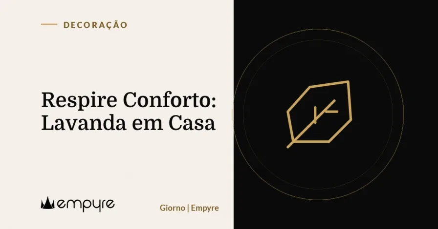 Respire Conforto: Lavanda em Casa