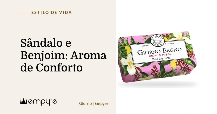 Sândalo e Benjoim: Aroma de Conforto