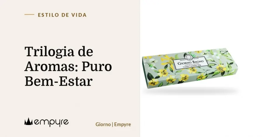 Trilogia de Aromas: Puro Bem-Estar