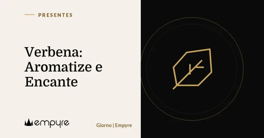 Verbena: Aromatize e Encante
